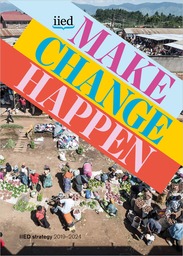 Cover of Make Change Happen: IIED strategy 2019-2024