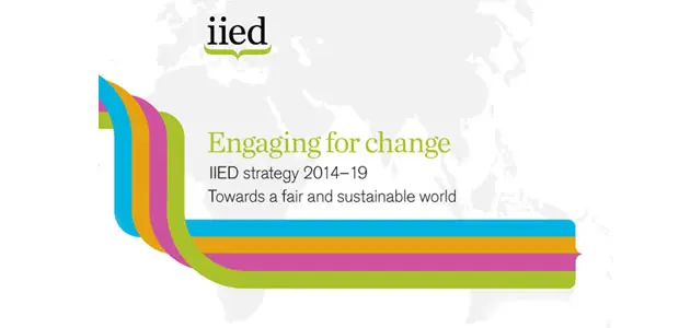 IIED is pleased to announce its new strategy for the period 2014-2019