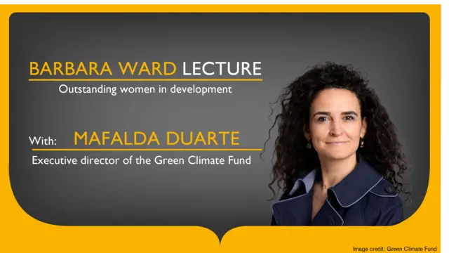 Head and shoulders photo of a woman alongside the words: "Green Climate Fund executive director Mafalda Duarte" and "Barbara Ward Lecture 2024"