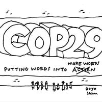 A cartoon with large letters spelling out "COP29" and underneath, smaller, "Putting words into more words", with 'more words written above 'action' that is crossed out.